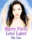 Image for Marry First, Love Later