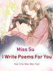 Image for Miss Su, I Write Poems For You