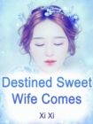 Image for Destined: Sweet Wife Comes