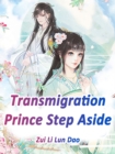 Image for Transmigration: Prince, Step Aside
