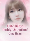 Image for Cute Baby: Daddy, Attention!