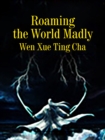 Image for Roaming the World Madly