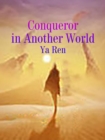 Image for Conqueror in Another World
