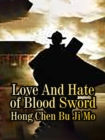 Image for Love And Hate of Blood Sword
