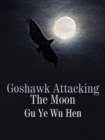 Image for Goshawk Attacking The Moon