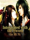 Image for Intoxicated with the Sword