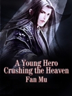 Image for Young Hero Crushing the Heaven