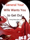 Image for General, Your Wife Wants You to Get Out
