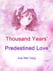 Image for Thousand Years&#39; Predestined Love