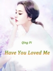 Image for Have You Loved Me