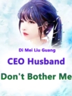 Image for CEO Husband, Don&#39;t Bother Me