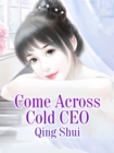Image for Come Across Cold CEO