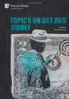 Image for Topics on Art and Money