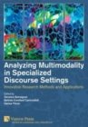 Image for Analyzing Multimodality in Specialized Discourse Settings