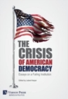 Image for The Crisis of American Democracy: Essays on a Failing Institution