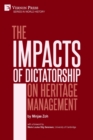 Image for The Impacts of Dictatorship on Heritage Management