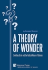 Image for A Theory of Wonder: Evolution, Brain and the Radical Nature of Science