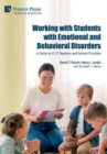 Image for Working with Students with Emotional and Behavioral Disorders : A Guide for K-12 Teachers and Service Providers
