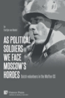 Image for As political soldiers we face Moscow&#39;s hordes