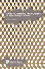 Image for Dialectic, Rhetoric and Contrast : The Infinite Middle of Meaning