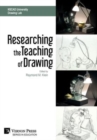 Image for Researching the Teaching of Drawing [B&amp;W]