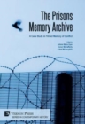 Image for The Prisons Memory Archive: A Case Study in Filmed Memory of Conflict