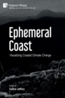 Image for Ephemeral Coast : Visualizing Coastal Climate Change (Color)
