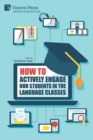 Image for How to Actively Engage Our Students in the Language Classes
