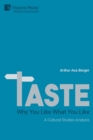 Image for TASTE: Why You Like What You Like