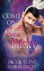 Image for Come On, Get Lucky