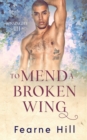 Image for To Mend a Broken Wing