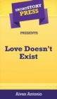 Image for Short Story Press Presents Love Doesn&#39;t Exist
