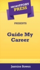 Image for Short Story Press Presents Guide My Career