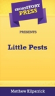 Image for Short Story Press Presents Little Pests