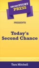 Image for Short Story Press Presents Today&#39;s Second Chance