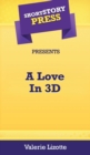 Image for Short Story Press Presents A Love In 3D