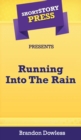 Image for Short Story Press Presents Running Into The Rain