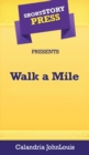 Image for Short Story Press Presents Walk a Mile