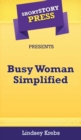 Image for Short Story Press Presents Busy Woman Simplified