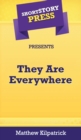 Image for Short Story Press Presents They Are Everywhere