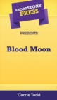 Image for Short Story Press Presents Blood Moon