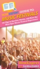 Image for HowExpert Guide to Music Festivals : 101 Tips to Survive, Thrive, and Have the Most Epic Music Festival Experience