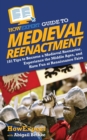 Image for HowExpert Guide to Medieval Reenactment