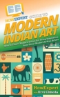 Image for HowExpert Guide to Modern Indian Art