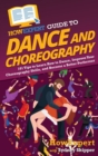 Image for HowExpert Guide to Dance and Choreography
