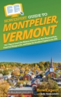 Image for HowExpert Guide to Montpelier, Vermont