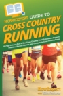 Image for HowExpert Guide to Cross Country Running