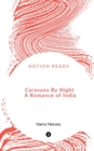 Image for Caravans By Night A Romance of India