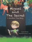 Image for Miguel and the Secret : A Rainbow Tree Story