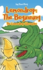 Image for Lemondrop - The Beginning : The Lemondrop Chronicles